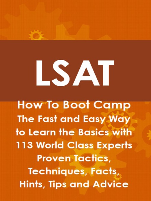 Title details for LSAT How To Boot Camp: The Fast and Easy Way to Learn the Basics with 113 World Class Experts Proven Tactics, Techniques, Facts, Hints, Tips and Advice by Keith Dover - Available